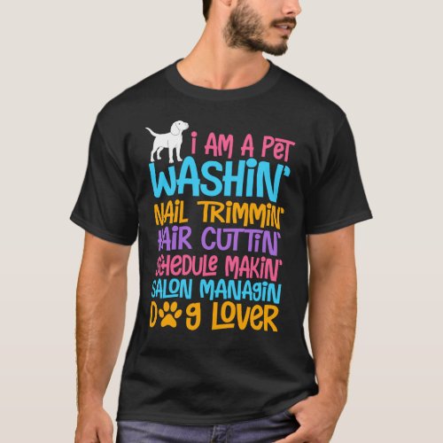 Funny Dog Groomer Quote Pet Witty Puppy Grooming T_Shirt