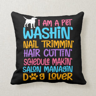 Dog Grooming Giftz & Shirtz Funny Grooming Quote Dog Groomer Throw Pillow Multicolor 18x18