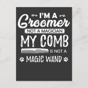 Funny Dog Grooming Quote Humorous Puppy Groomer Postcard