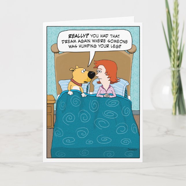 Funny Dog Has Leg Humping Dream Birthday Card (Front)