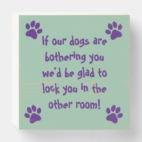 Funny Dog Humor Visitors Warning Purple and Mint Wooden Box Sign