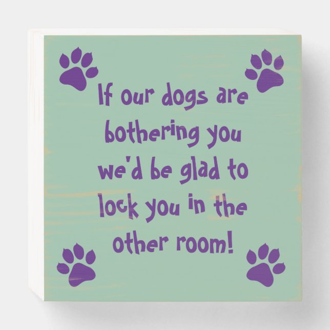 Funny Dog Humor Visitors Warning Purple and Mint Wooden Box Sign (Front Horizontal)