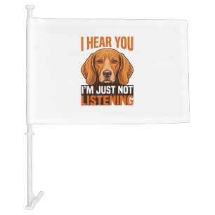 Funny Dog I Hear You Not Listening Vintage Shirt_1 Car Flag