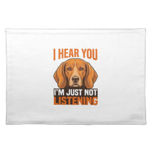 Funny Dog I Hear You Not Listening Vintage Shirt_1 Cloth Placemat