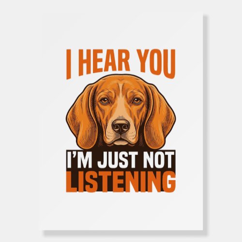 Funny Dog I Hear You Not Listening Vintage Shirt_1 Foam Board