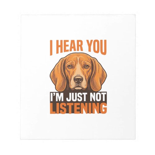 Funny Dog I Hear You Not Listening Vintage Shirt_1 Notepad