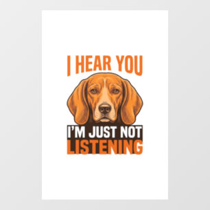 Funny Dog I Hear You Not Listening Vintage Shirt_1 Window Cling