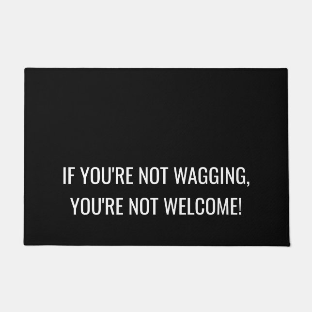 Funny Dog | If you're not wagging Doormat (Front)