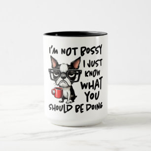 Funny Dog I'm Not Bossy Mug