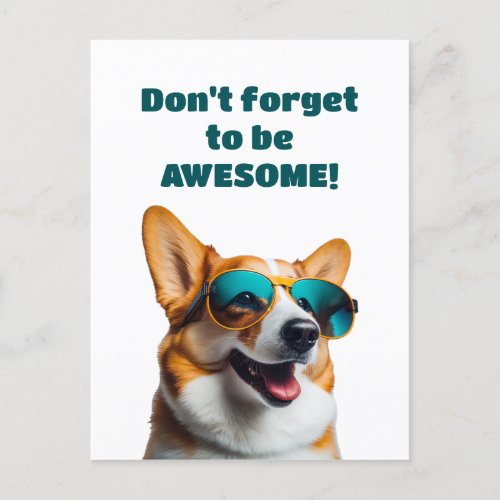 Funny Dog in Sunglasses Dont Forget to be Awesome Postcard