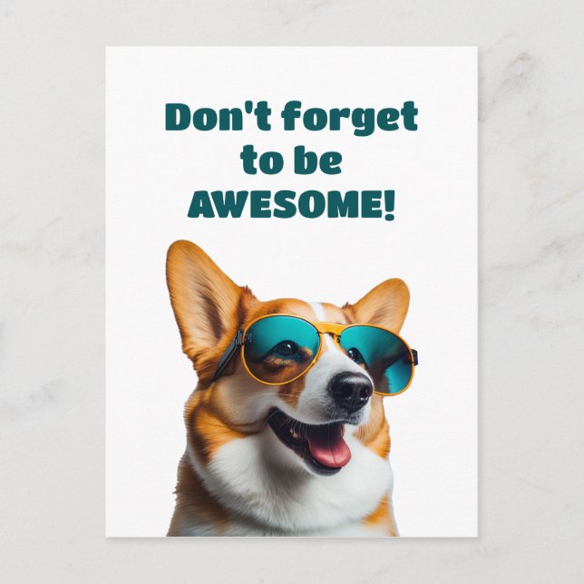 Funny Dog in Sunglasses Don't Forget to be Awesome Postcard (Front)