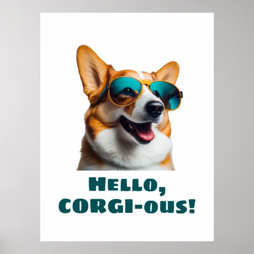 Funny Dog in Sunglasses Hello Corgi_ous Poster