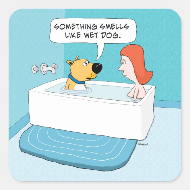 Funny Dog In Tub Notices Wet Dog Smell Square Sticker (Front)