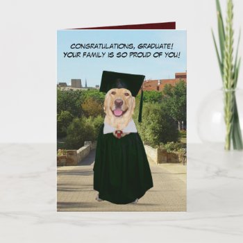 Funny Dog/lab Graduation From Family Card by myrtieshuman at Zazzle