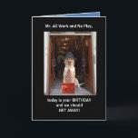 Funny Dog/Lab Husband Birthday Card<br><div class="desc">A customizable funny birthday card for husband or a male. On the front is professional Moses. The text is: "Mr. All Work and No Play, today is your BIRTHDAY and we should GET AWAY!" Inside simply: "HAPPY BIRTHDAY! There's picture of Myrtie and Moses in a woodie convertible at the beach....</div>