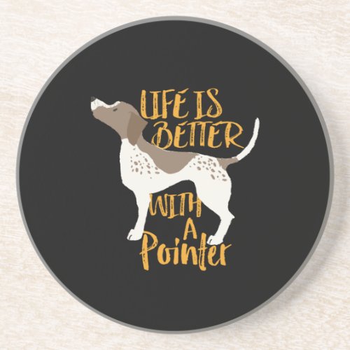 Funny Dog Life Is Better With English Pointer Coaster