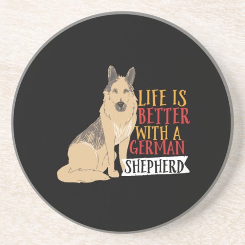 Funny Dog Life Is Better With German Shepherd Coaster