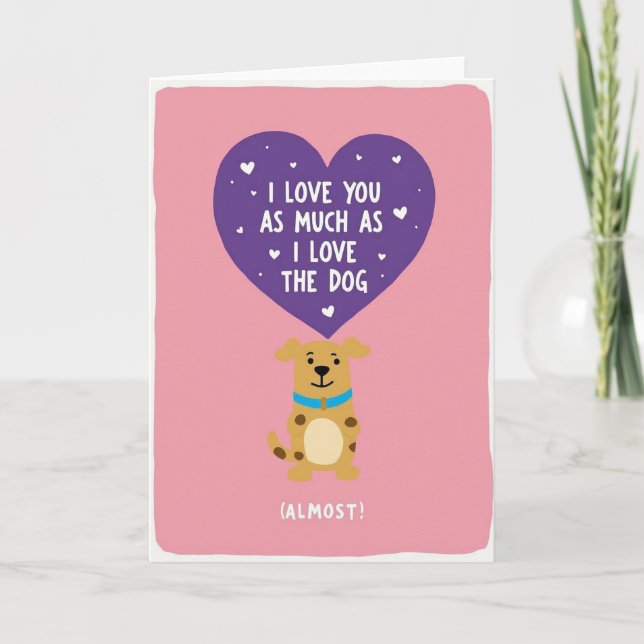 Funny Dog Love You Almost Card (Front)