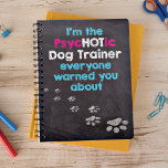 Funny Dog Lover I'm the PsycHOTic Dog Trainer Planner<br><div class="desc">I'm the PsycHOTic Dog Trainer everyone warned you about .
Perfect planner for your favorite Dog Trainer ! 
Dog Inspirational Quote - Dog Wisdom Planner. Funny Dog Lover I'm the PsycHOTic Dog Trainer Planner</div>