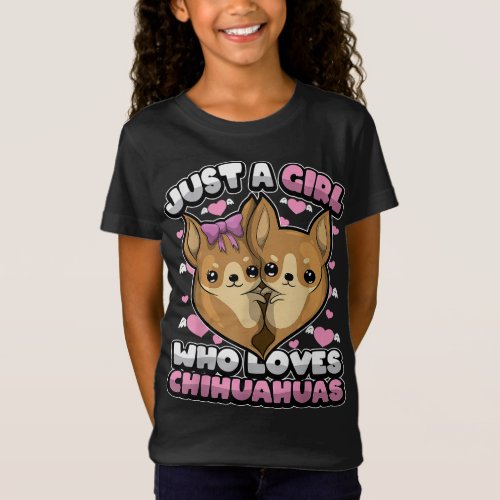 Funny Dog Lover Just A Girl Who Loves Chihuahua Pu T_Shirt