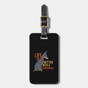 Funny Dog Lover Life Is Better With a Doberman Luggage Tag