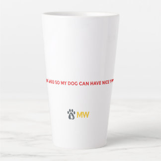 Funny Dog Lover Mug - I Work Hard For My Dog Coffe