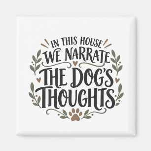 Funny Dog Lover Quote Pet Parent Humor Magnet