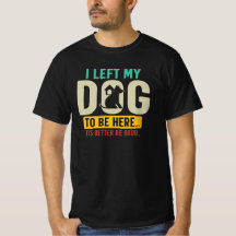 Funny Dog Lover Sarcastic Dog Mom Dog Dad Quote