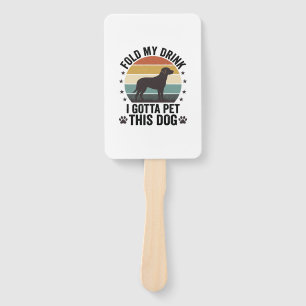 Funny Dog Lover Vintage Fold My Drink Pet This Dog Hand Fan