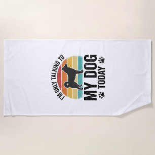 Funny Dog Lover Vintage Sunset Quote Design_1 Beach Towel