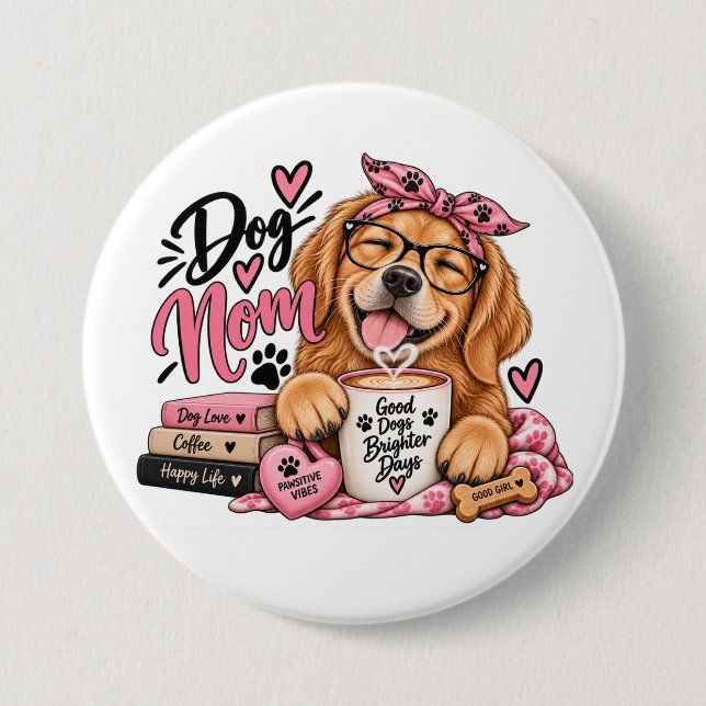 Funny Dog Mom Button (Front)