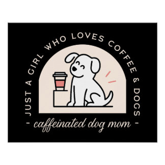 Funny dog mom coffee lover girl aesthetic black poster