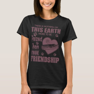 funny dog mom lady gift prized true friendship T-Shirt