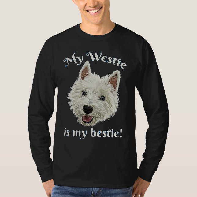 Funny Dog My Westie Is My Bestie Slogan T-Shirt (Front)