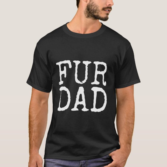 Funny Dog Owner Gift For Men Dog Father Gift Funny T-Shirt (Front)