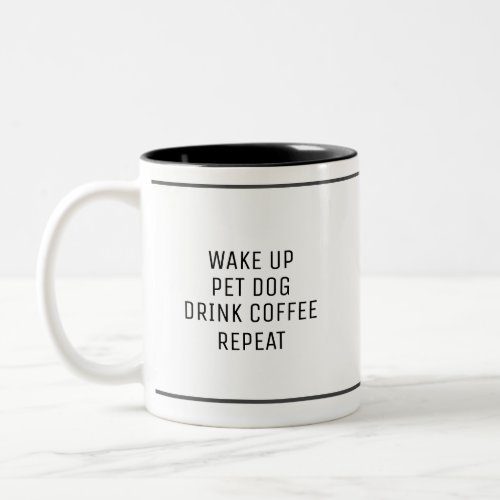 Funny Dog Parent Quote  Two_Tone Coffee Mug