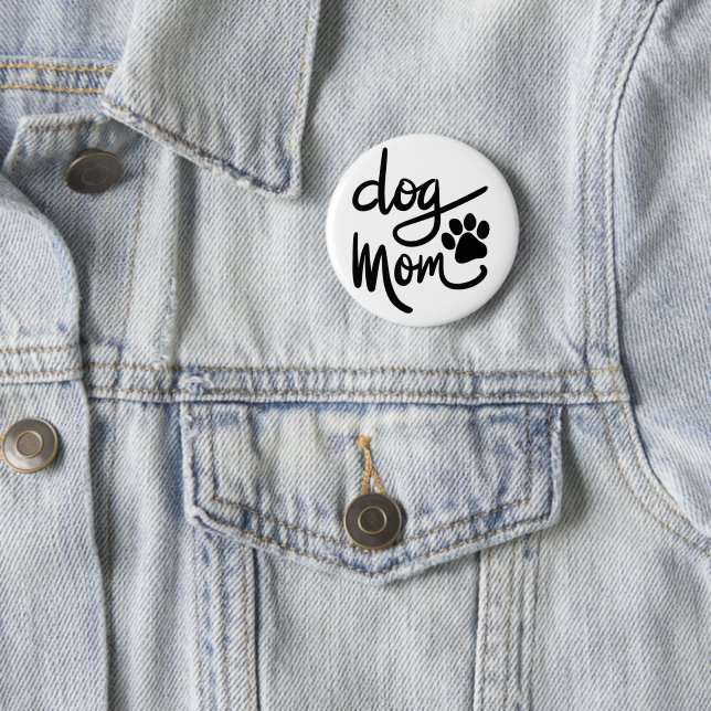 Funny Dog Paw Dog Mom Button (In Situ)
