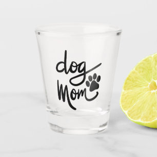 Funny Dog Paw Dog Mom Shot Glass