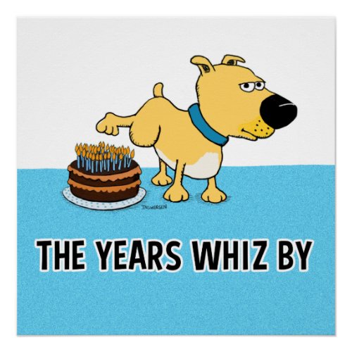 Funny Dog Peeing on Birthday Cake Poster
