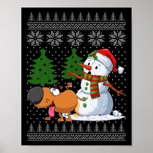Funny Dog Pees On Snowman Ugly Christmas Sweater X Poster (Front)