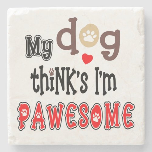Funny Dog Pun Pawesome Quirky Typography Stone Coaster