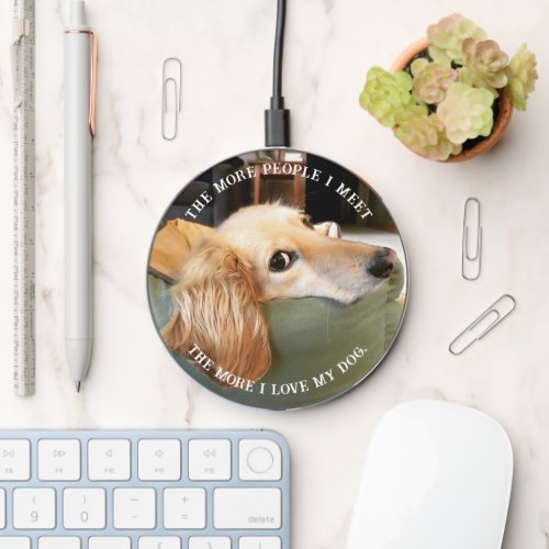 Funny Dog Quote Custom Pet Photo Wireless Charger