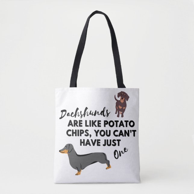 funny Dog Quote: Dachshunds and Potato Chips  Tote Bag (Front)