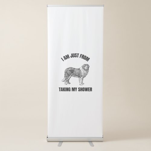 Funny dog quote lovers taking a shower retractable banner