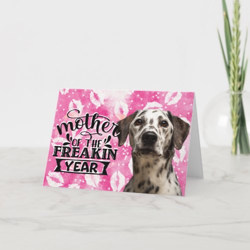 Funny dog quote Mothers Day from your Dalmatian H Holiday Card