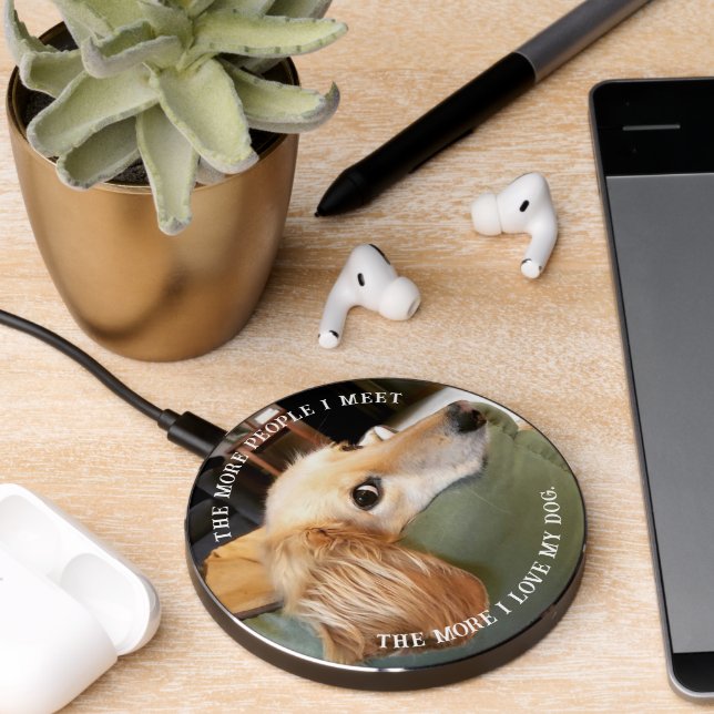 Funny Dog Quote Photo Wireless Charger (Desk 2)