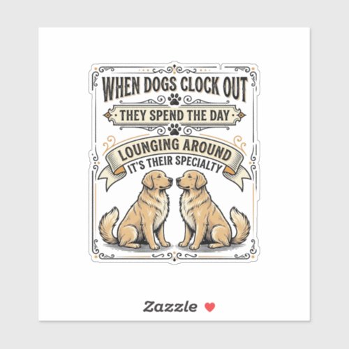 Funny Dog Quote Vintage Engraving Lounging Pups Sh Sticker