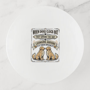 Funny Dog Quote Vintage Engraving Lounging Pups Sh Trinket Tray