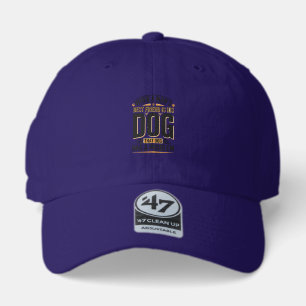 Funny Dog Quote When a Mans Best Friend Is His Dog 47 Brand Hat