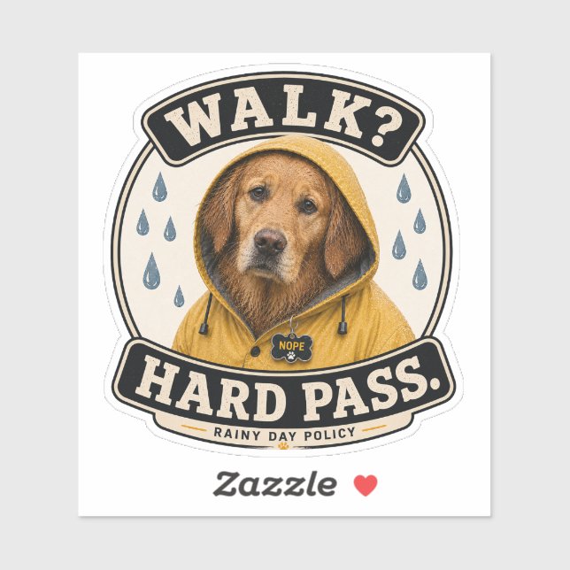Funny Dog Rainy Day Sticker | Walk? Hard Pass (Sheet)